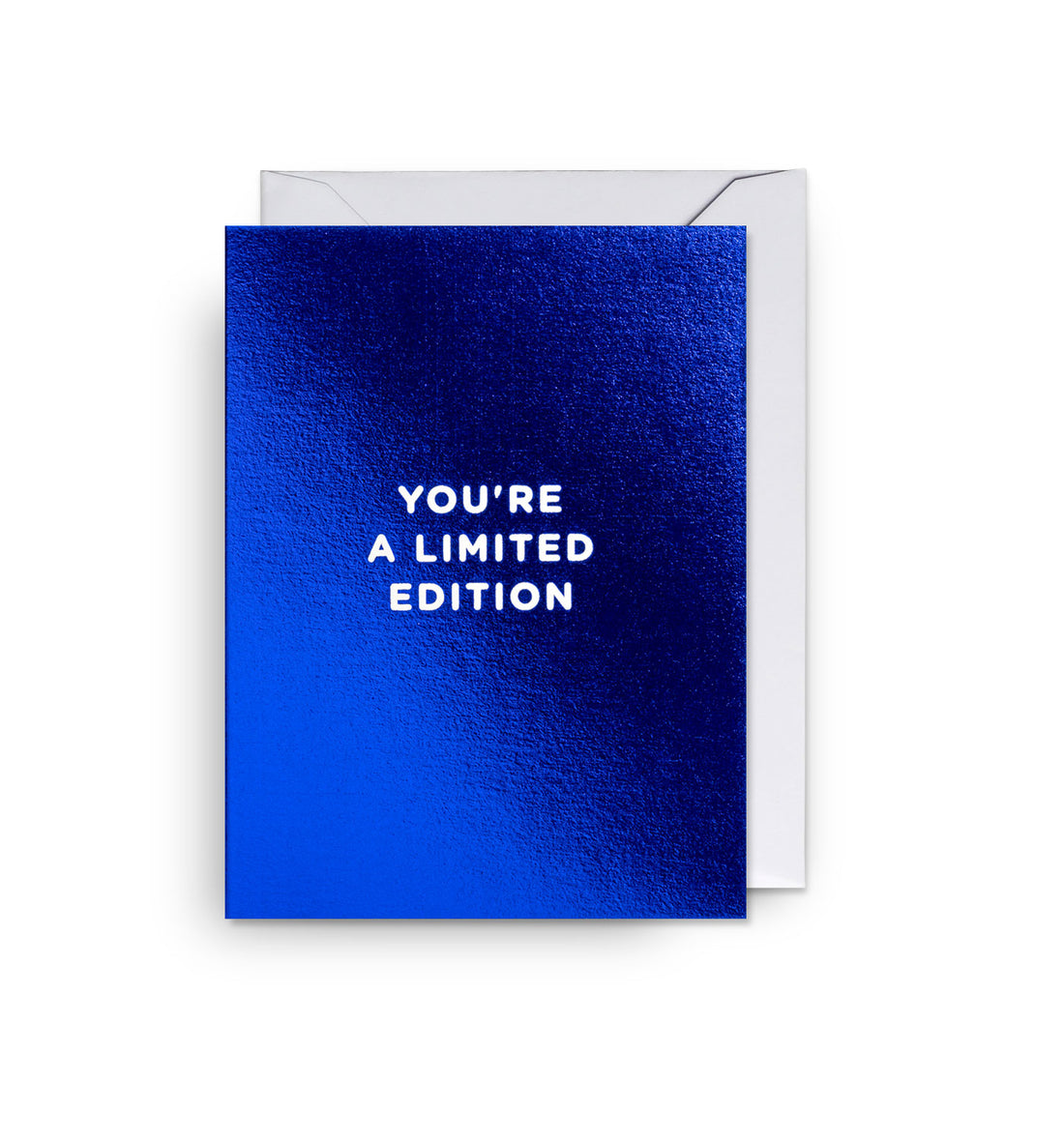 You’re a Limited Edition Blue Foiled Mini Card