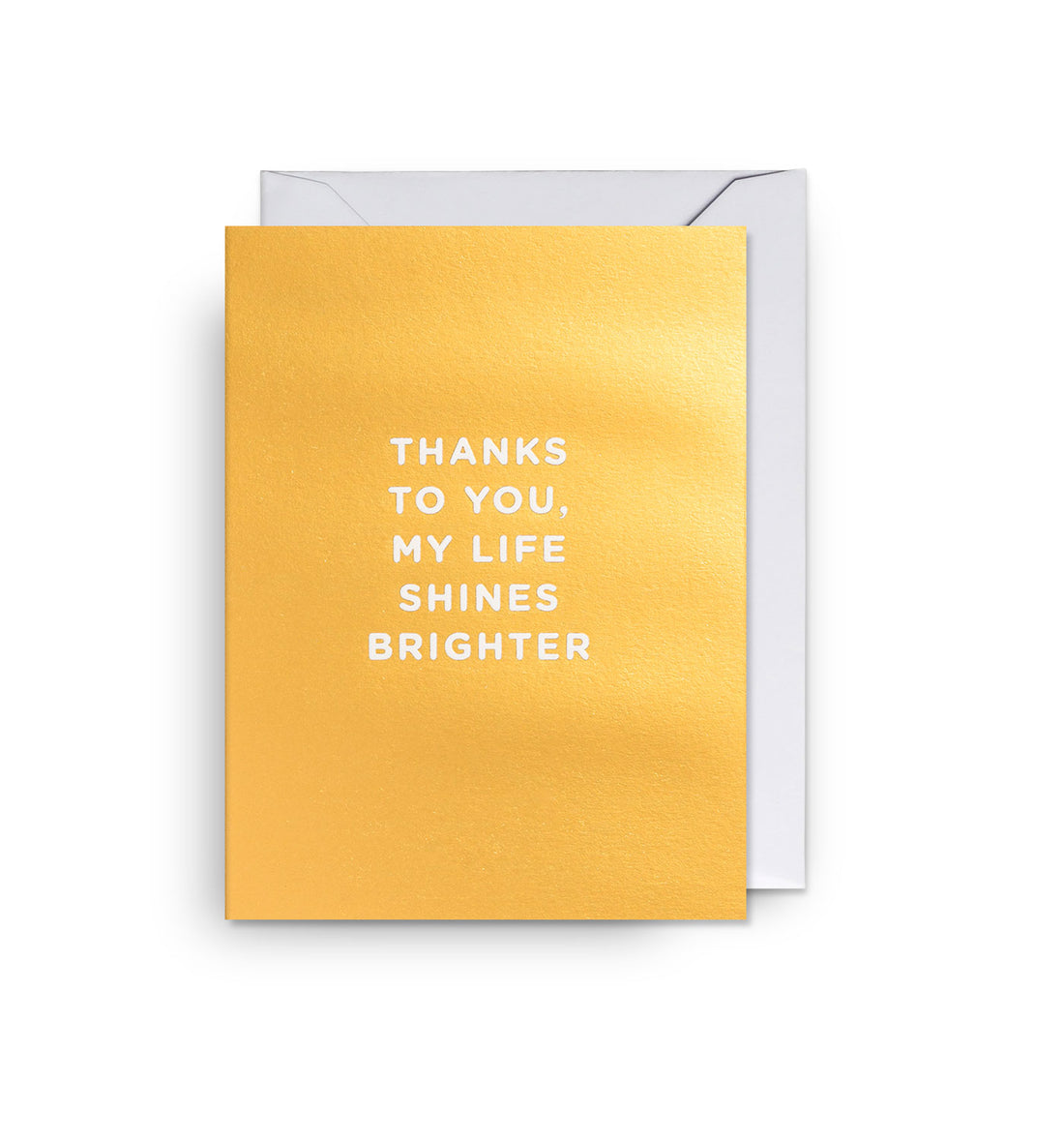 Thanks to You My Life Shines Brighter Mini Card