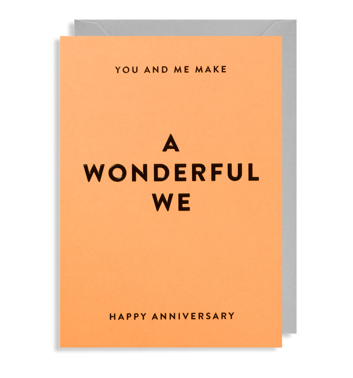 You And Me Make A Wonderful We Anniversary Card