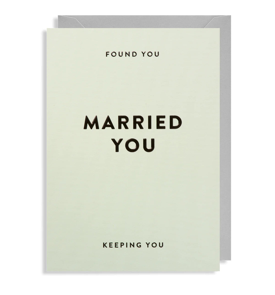 Found You Married You Keeping You Card