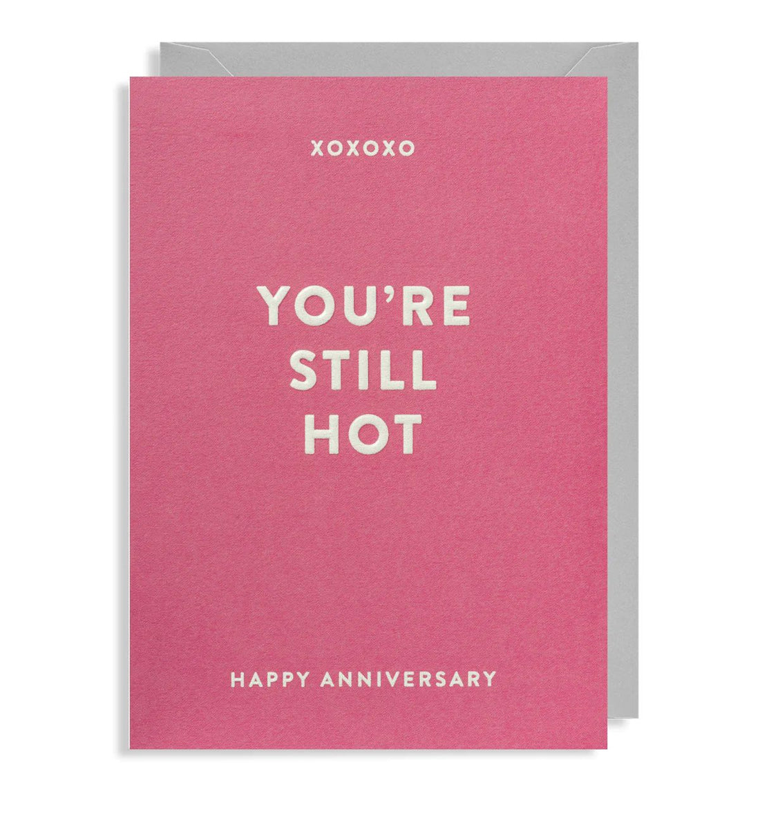 You’re Still Hot Anniversary Card