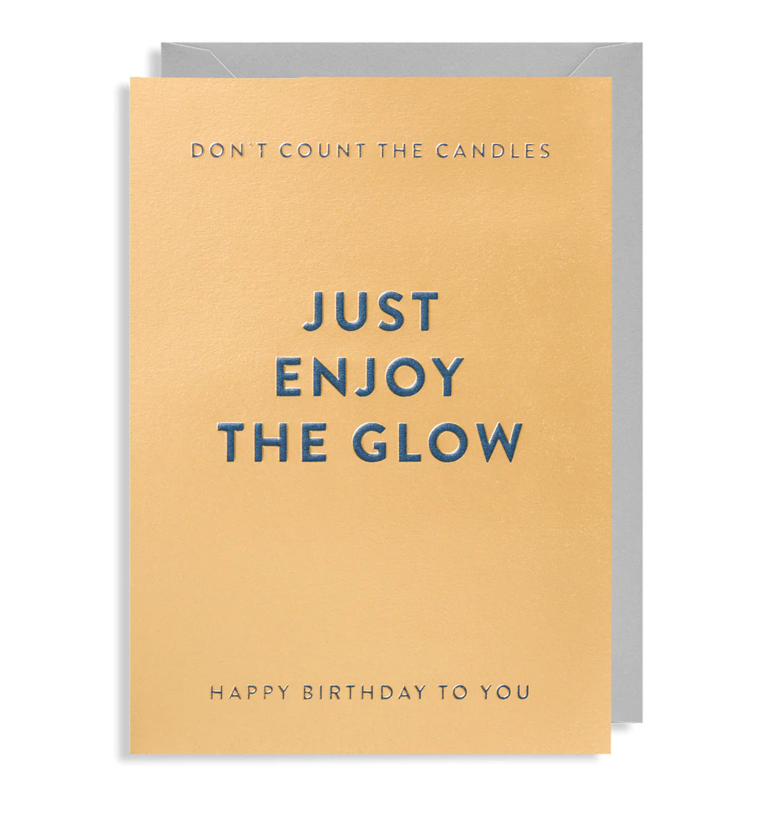 Don’t Count the Candles Just Enjoy the Glow Happy Birthday Card